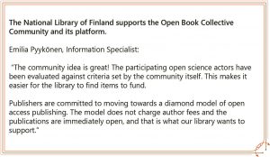 Quote from Emilia Pyykönen framed as a drawing: The National Library of Finland supports Open Book Community and its platform.